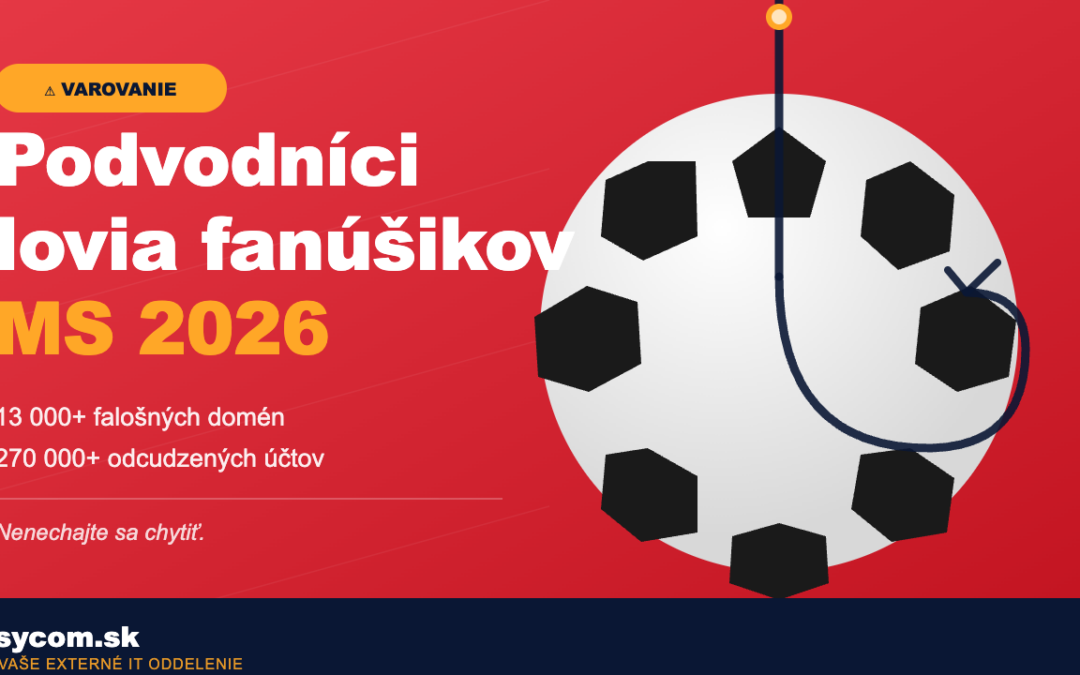 Majstrovstvá sveta 2026: útočníci lovia fanúšikov – ako spoznáte podvodný web